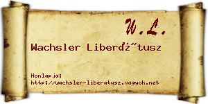 Wachsler Liberátusz névjegykártya